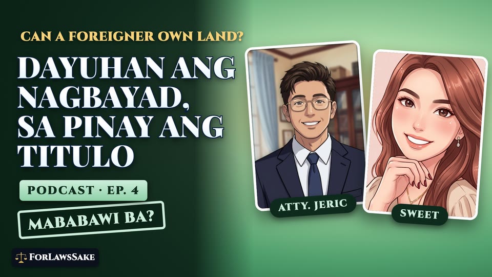 Episode thumbnail: Can a Foreigner Own Land in the Philippines? Kung Nakapangalan sa Pinay na Asawa